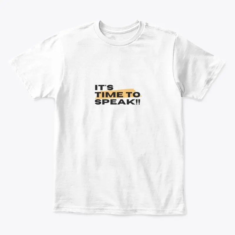 It's Time To Speak shirt 